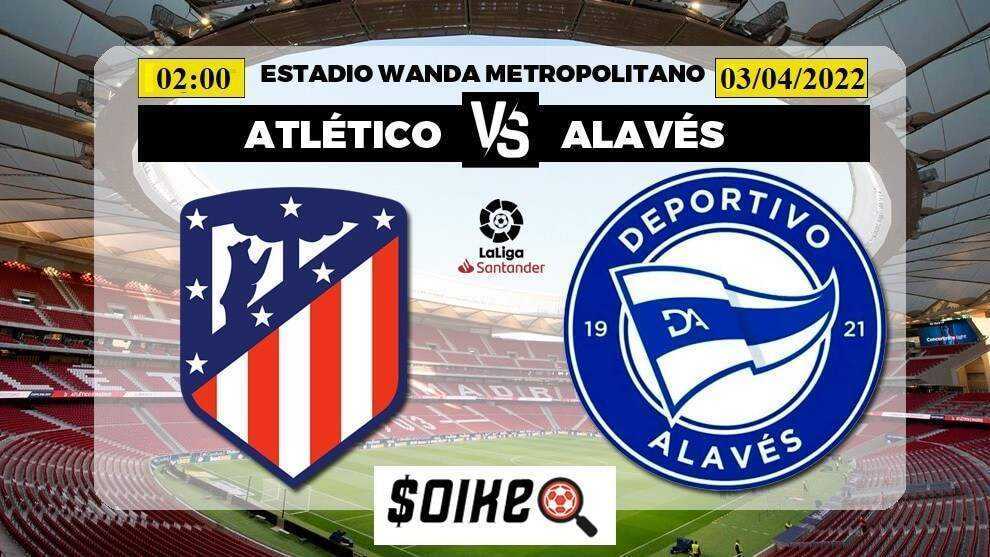 Atletico Madrid vs Deportivo Alaves