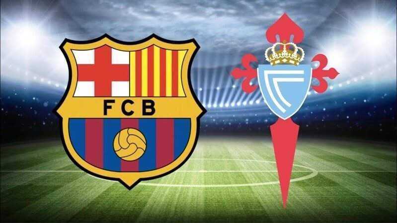 Nhận định bóng đá Barcelona vs Celta Vigo ngày 11/05/2022